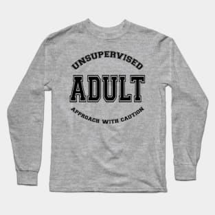 SKILLHAUSE - UNSUPERVISED ADULT (BLACK LETTER) Long Sleeve T-Shirt